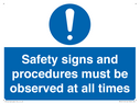 safety-signs-and-procedures-must-be-observed-at-all-times~